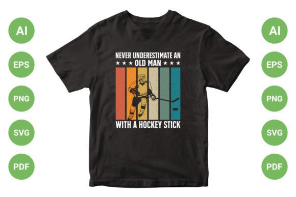 Never Underestimate: A Hockey T-Shirt Design Vector Graphic